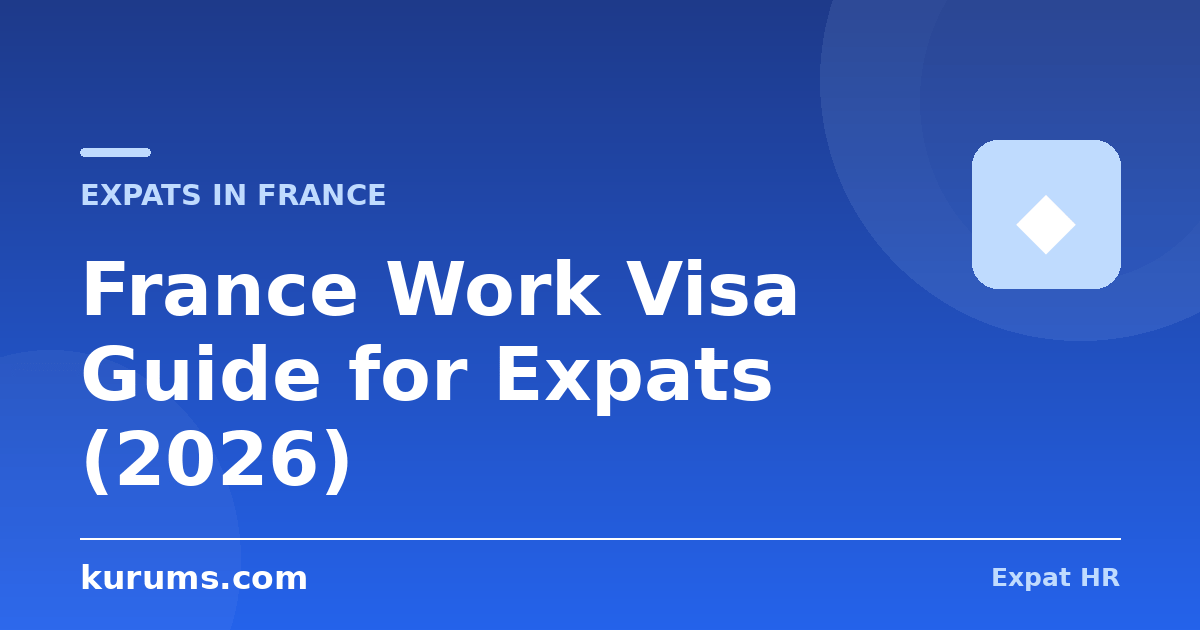 France Work Visa Guide for Expats (2026): Passeport Talent, Blue Card & Residence