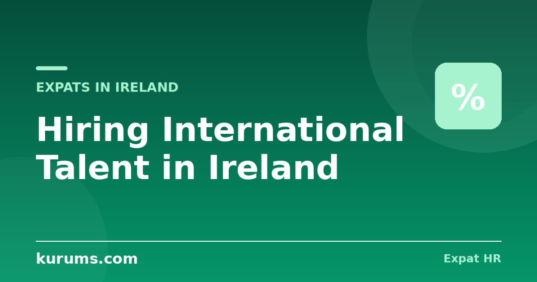 Hiring International Talent in Ireland: Permits, the 50:50 Rule & Employer Compliance (2026)