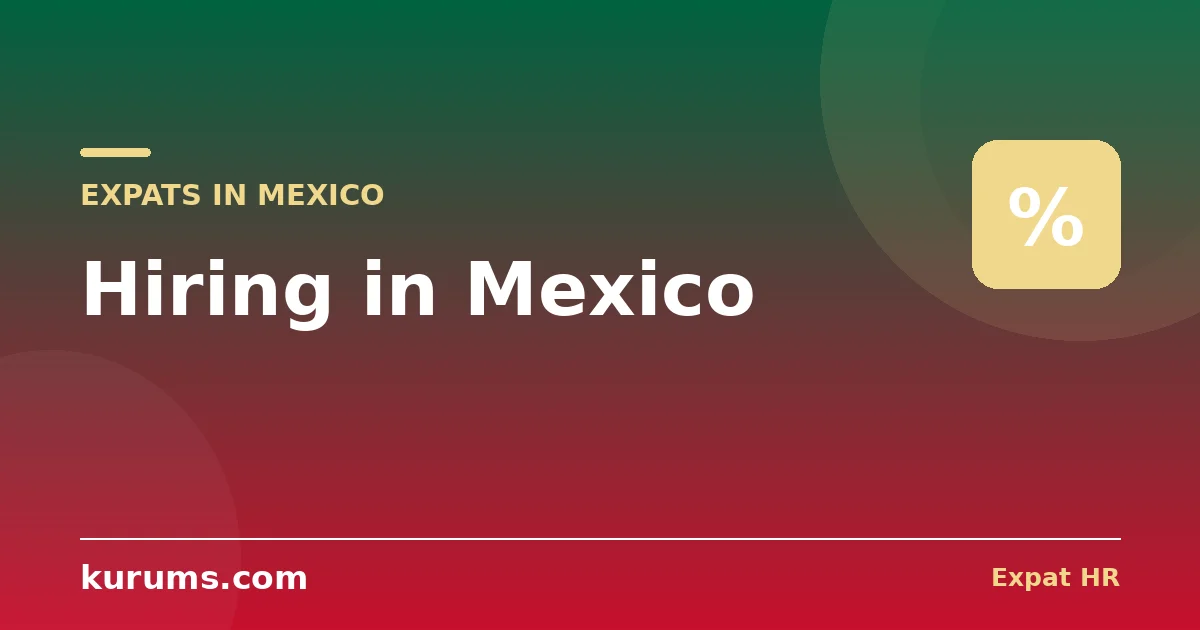 Hiring in Mexico: No At-Will, the Outsourcing Ban & Nearshoring (2026)