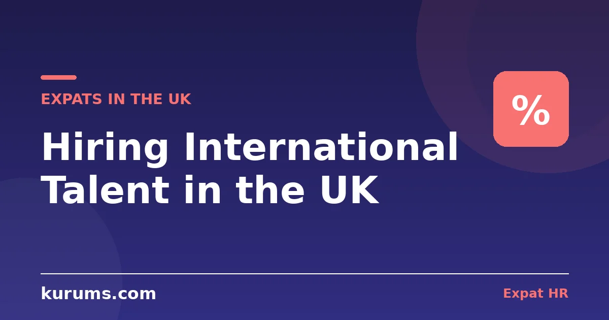 Hiring International Talent in the UK: Sponsor Licence, Right-to-Work & IR35 Compliance (2026)