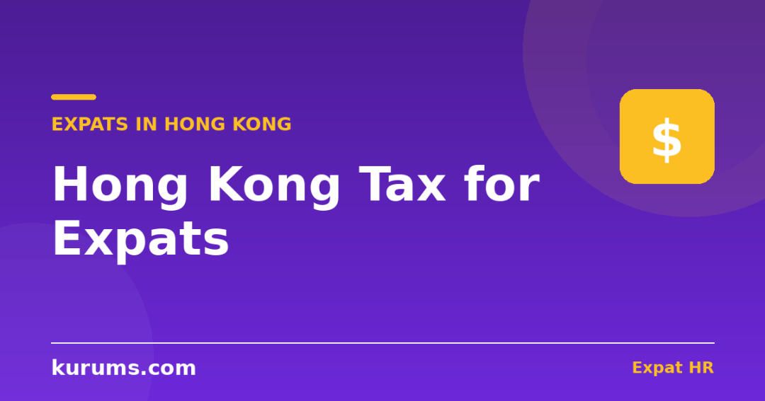 Hong Kong Tax for Expats: The 15% Ceiling, Territorial Income & the Provisional Tax Trap (2026)