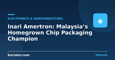 Inari Amertron: Malaysia’s Homegrown Chip Packaging Champion