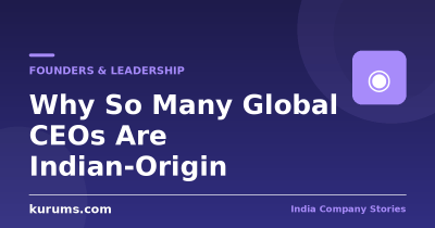 Why So Many Global CEOs Are Indian-Origin