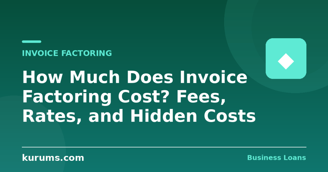 How Much Does Invoice Factoring Cost? Fees, Rates, and Hidden Costs