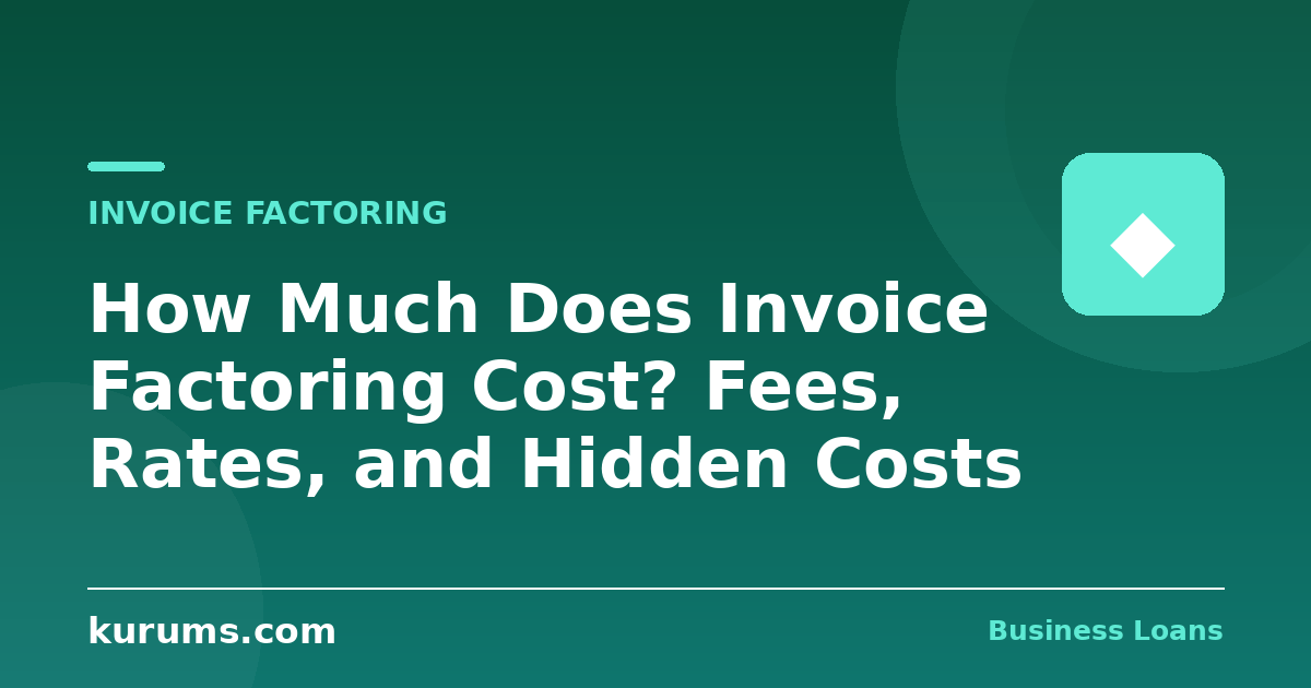 How Much Does Invoice Factoring Cost? Fees, Rates, and Hidden Costs