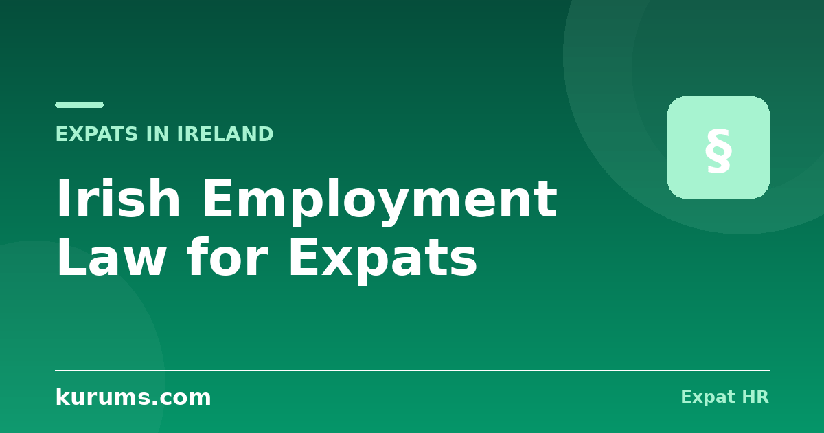 Irish Employment Law for Expats: Unfair Dismissal, Fair Procedures & Your Rights (2026)