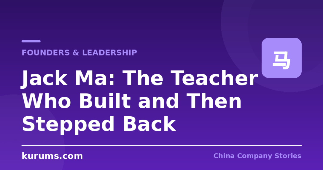 Jack Ma: The Teacher Who Built and Then Stepped Back
