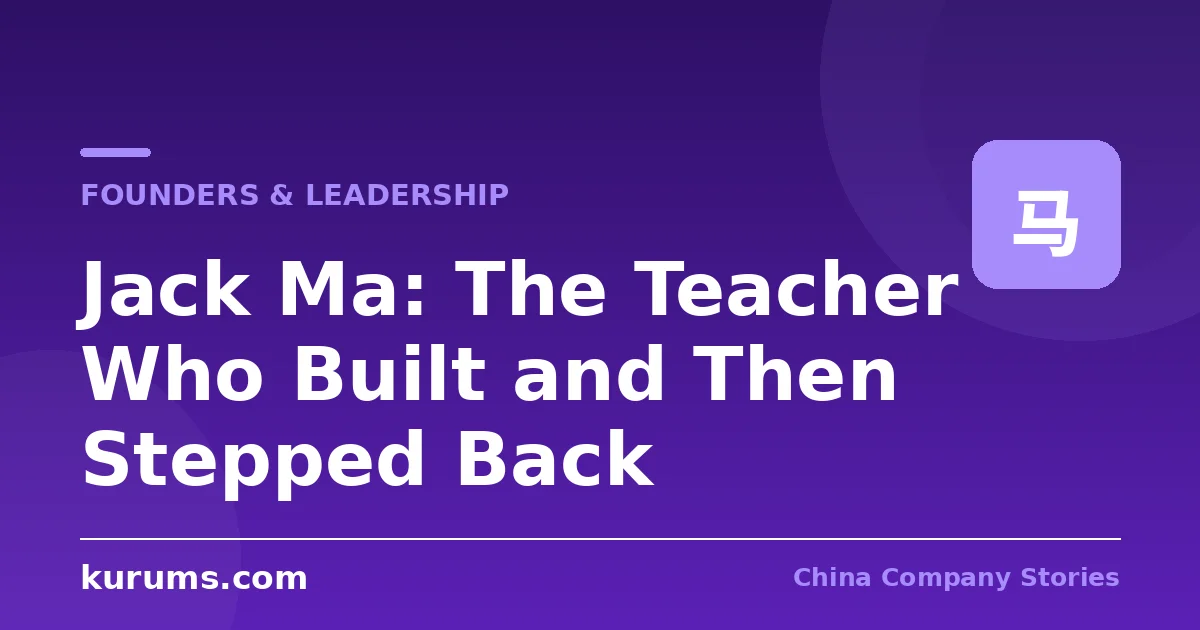 Jack Ma: The Teacher Who Built and Then Stepped Back