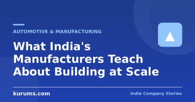 What India’s Manufacturers Teach About Building at Scale