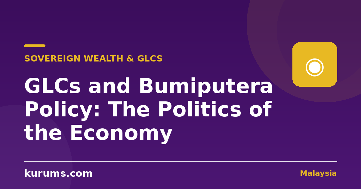 GLCs and Bumiputera Policy: The Politics of the Economy