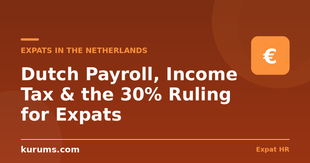 Dutch Payroll, Income Tax & the 30% Ruling for Expats: The Complete 2026 Guide