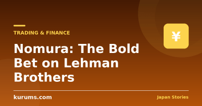 Nomura: The Bold Bet on Lehman Brothers