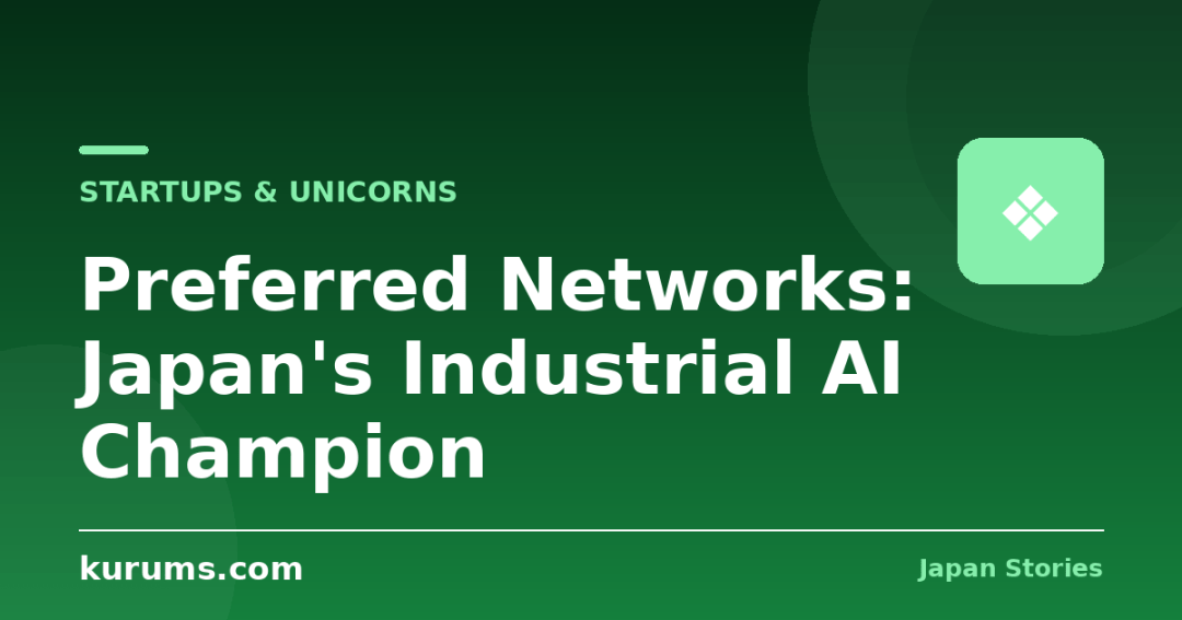 Preferred Networks: Japan’s Industrial AI Champion