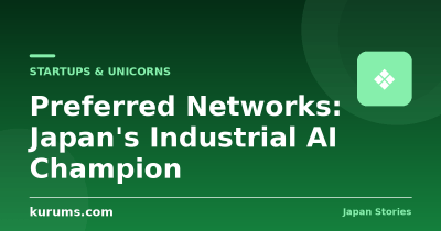 Preferred Networks: Japan’s Industrial AI Champion