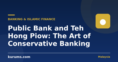 Public Bank and Teh Hong Piow: The Art of Conservative Banking