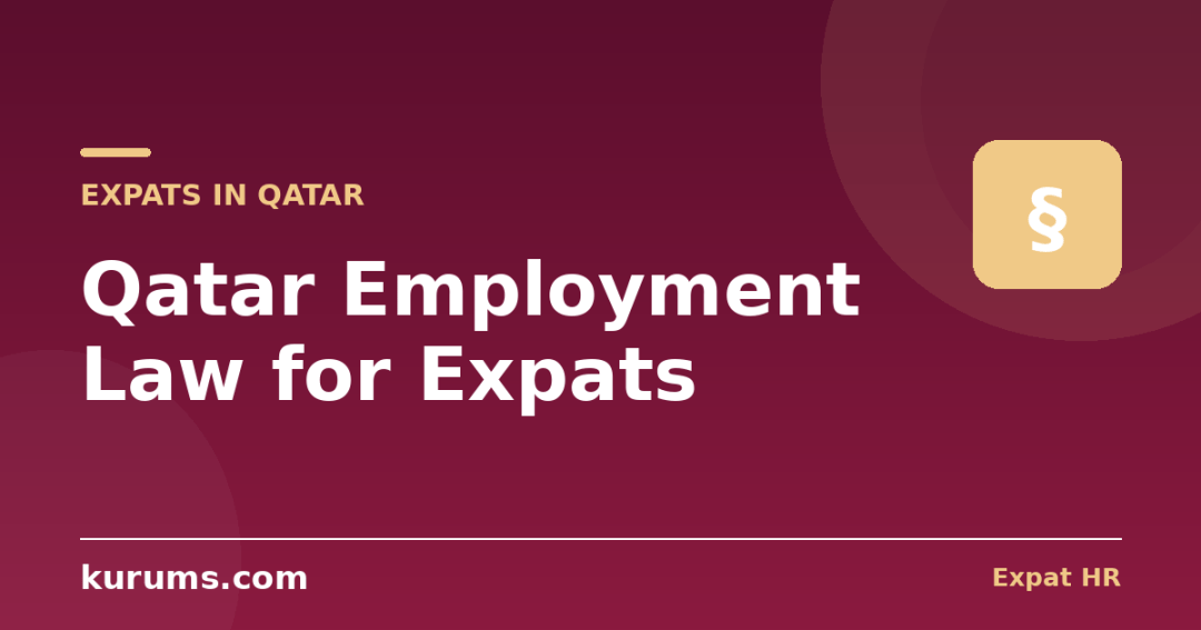 Qatar Employment Law for Expats: The Reformed Labour Law, Notice & the QFC (2026)