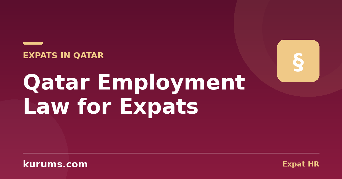 Qatar Employment Law for Expats: The Reformed Labour Law, Notice & the QFC (2026)