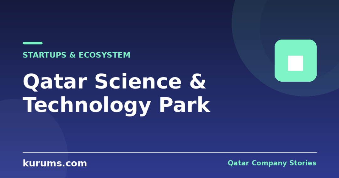 Qatar Science & Technology Park: Infrastructure vs Innovation