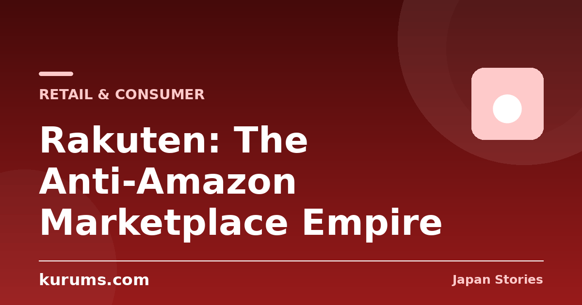 Rakuten: The Anti-Amazon Marketplace Empire