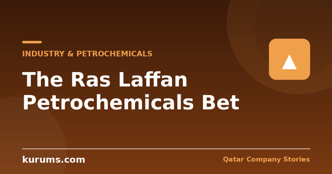 The Ras Laffan Petrochemicals Bet: From Ethane to Polymers