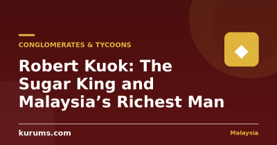 Robert Kuok: The Sugar King and Malaysia’s Richest Man
