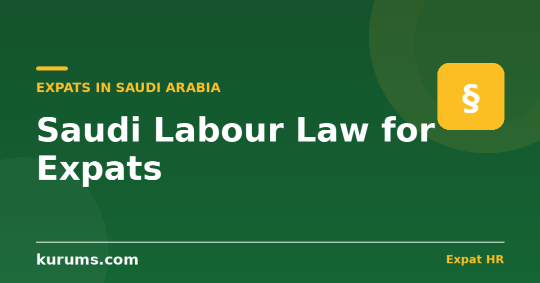 Saudi Labour Law for Expats: Contracts, Article 80 & the 2025 Amendments