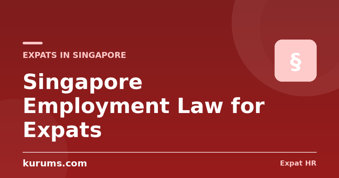 Singapore Employment Law for Expats: Contracts, Termination & the Workplace Fairness Act (2026)