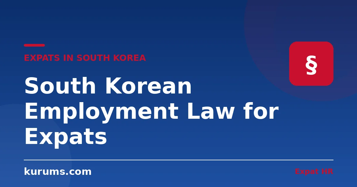 South Korean Employment Law for Expats: The 52-Hour Week & the Retirement Allowance (2026)