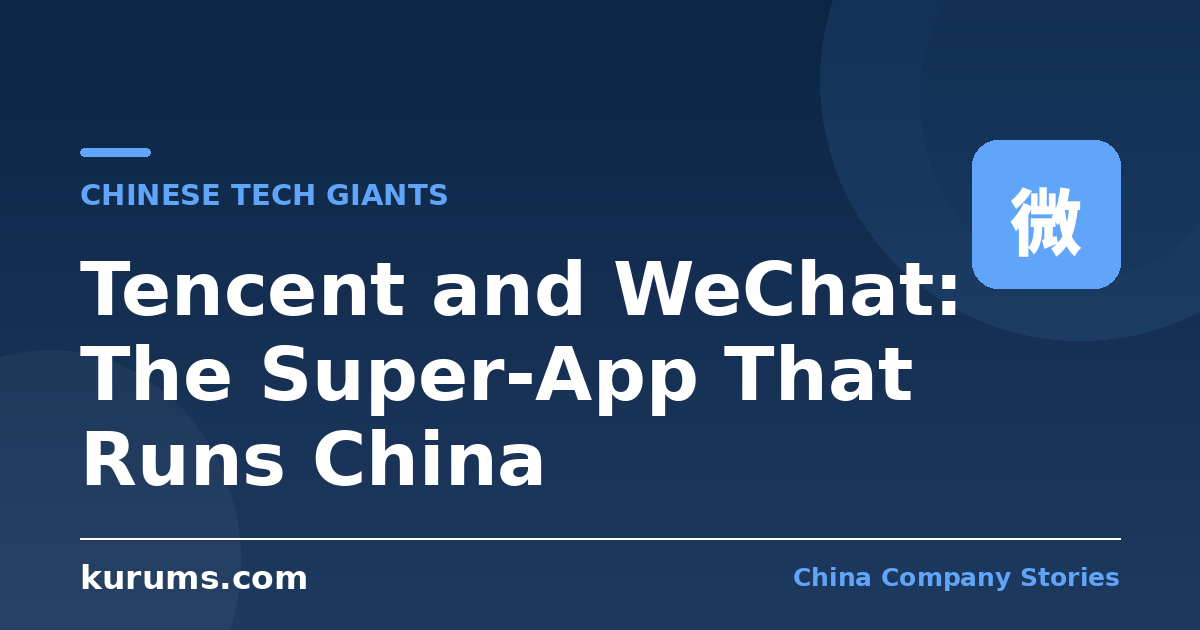 Tencent and WeChat: The Super-App That Runs China