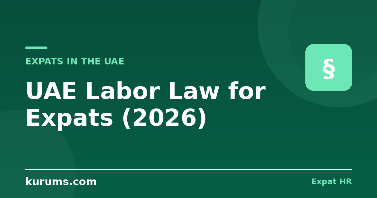 UAE Labor Law for Expats (2026): Contracts, Termination, Leave & Your Rights Under Decree-Law 33