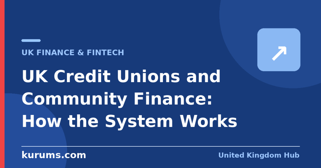 UK Credit Unions and Community Finance: How the System Works