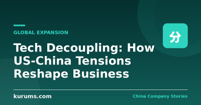 Tech Decoupling: How US-China Tensions Reshape Business