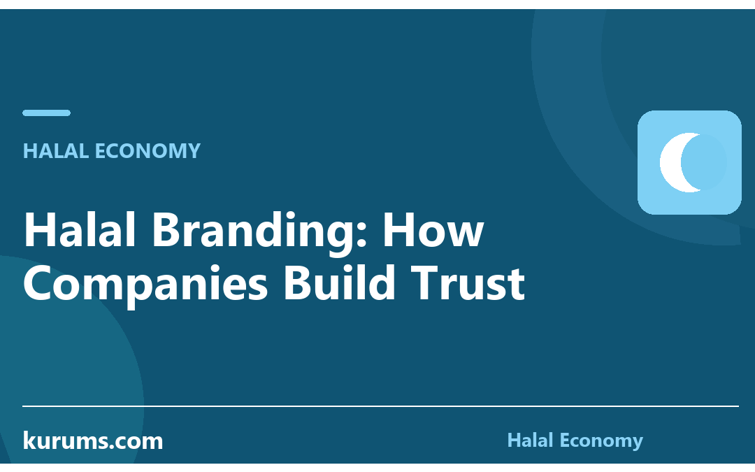 Halal Branding: How Companies Build Trust
