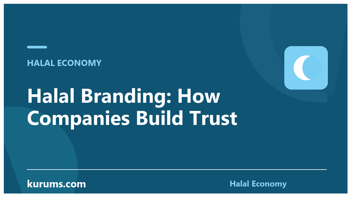 Halal Branding: How Companies Build Trust