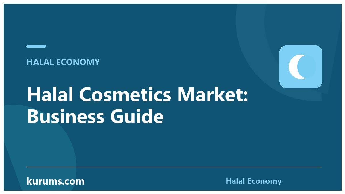 Halal Cosmetics Market: Business Guide