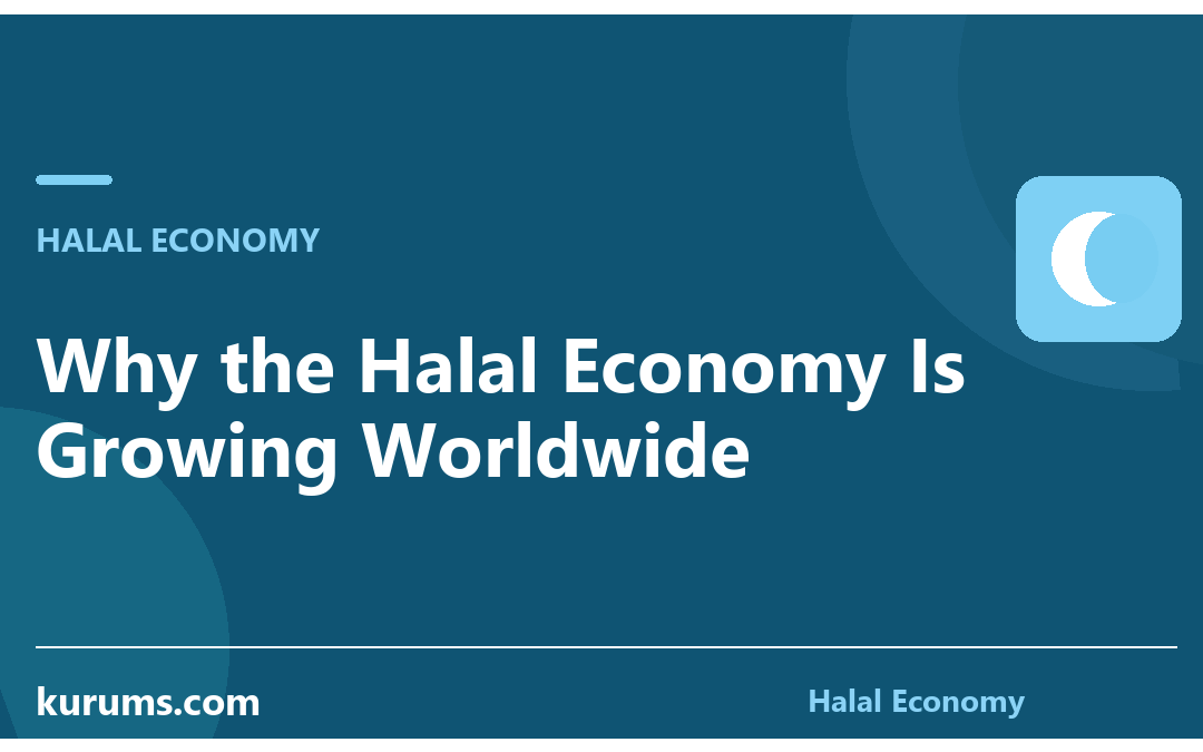 Why the Halal Economy Is Growing Worldwide