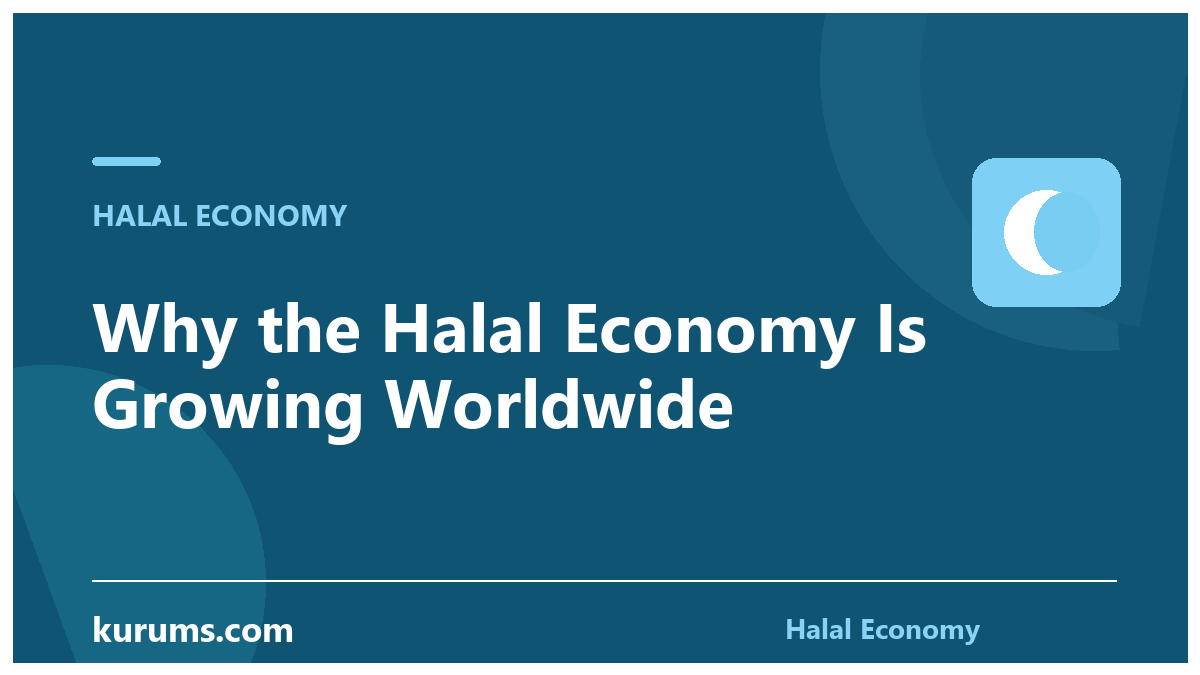 Why the Halal Economy Is Growing Worldwide