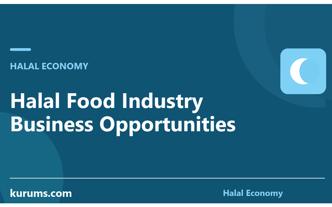 Halal Food Industry Business Opportunities
