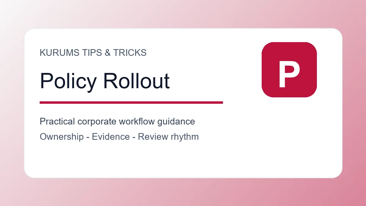 Internal Policy Rollout Tips: How to Launch Rules Employees Can Actually Follow