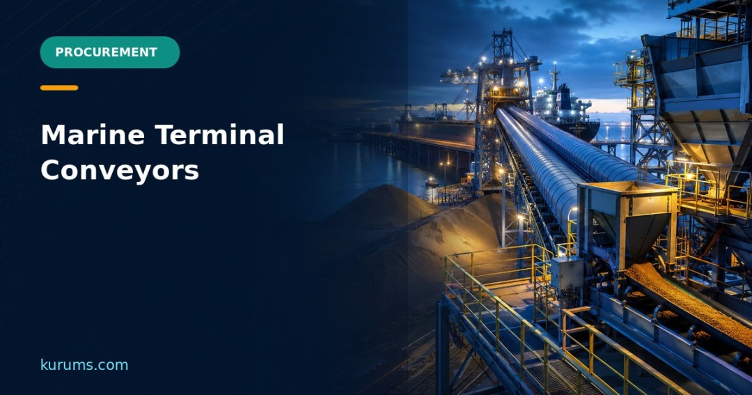{ "raw": "Marine Terminal Conveyors and Belt Systems: Throughput, Safety and Maintenance Procurement", "rendered": "Marine Terminal Conveyors and Belt Systems: Throughput, Safety and Maintenance Procurement" } — Kurums Procurement Hub featured image