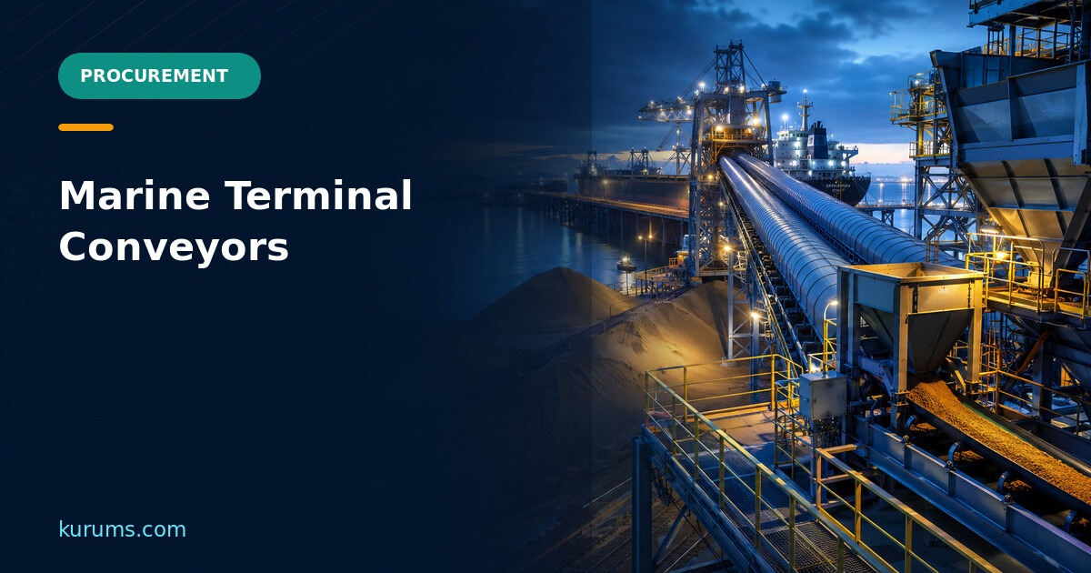 { "raw": "Marine Terminal Conveyors and Belt Systems: Throughput, Safety and Maintenance Procurement", "rendered": "Marine Terminal Conveyors and Belt Systems: Throughput, Safety and Maintenance Procurement" } — Kurums Procurement Hub featured image