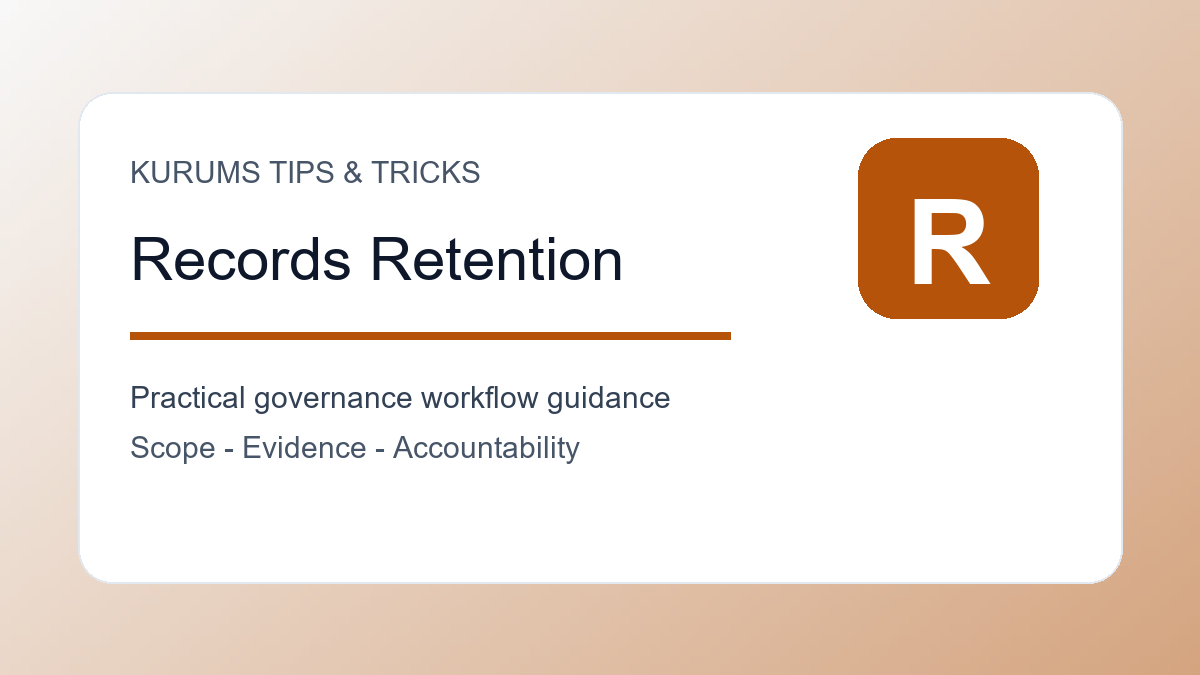 Records Retention Policy Tips: How to Keep the Right Evidence Without Keeping Everything