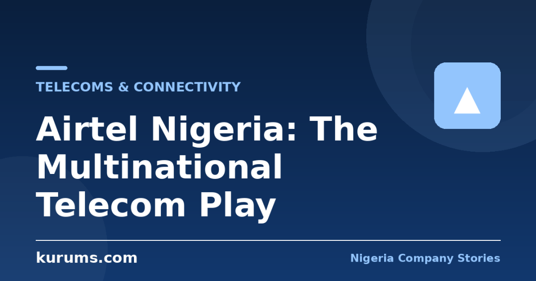 Airtel Nigeria: The Multinational Telecom Play