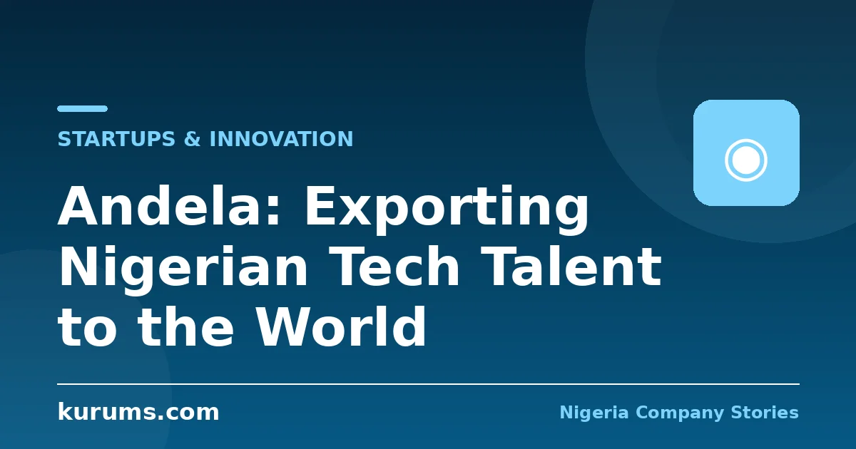 Andela: Exporting Nigerian Tech Talent to the World