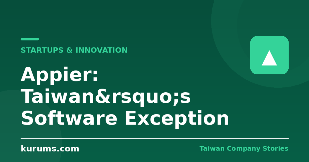 Appier: Taiwan&rsquo;s Software Exception