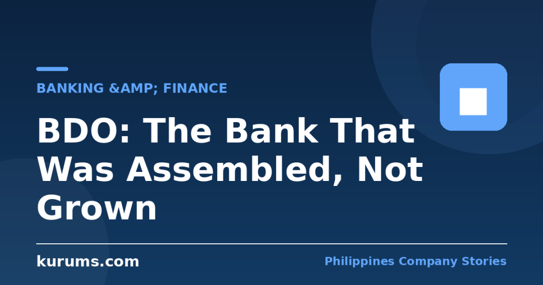 BDO: The Bank That Was Assembled, Not Grown