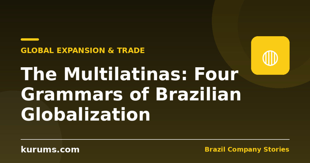 The Multilatinas: Four Grammars of Brazilian Globalization