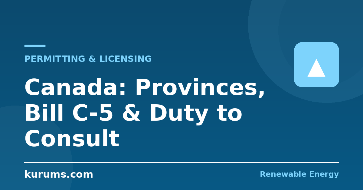 How Does Renewable Energy Permitting Work in Canada? Provincial Regimes, Bill C-5, and the Duty to Consult