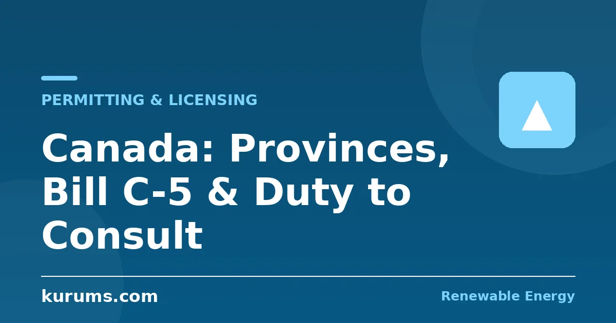 How Does Renewable Energy Permitting Work in Canada? Provincial Regimes, Bill C-5, and the Duty to Consult
