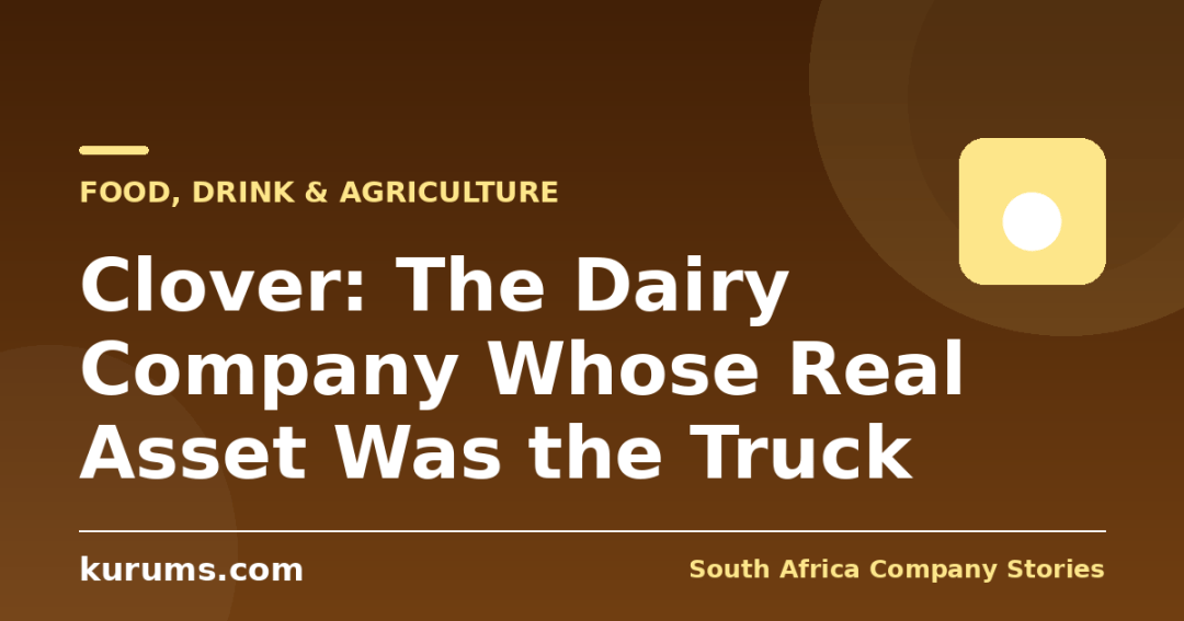 Clover: The Dairy Company Whose Real Asset Was the Truck